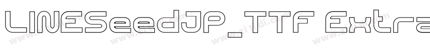 LINESeedJP_TTF Extra字体转换 LINESeedJP_TTF Extra字体转换